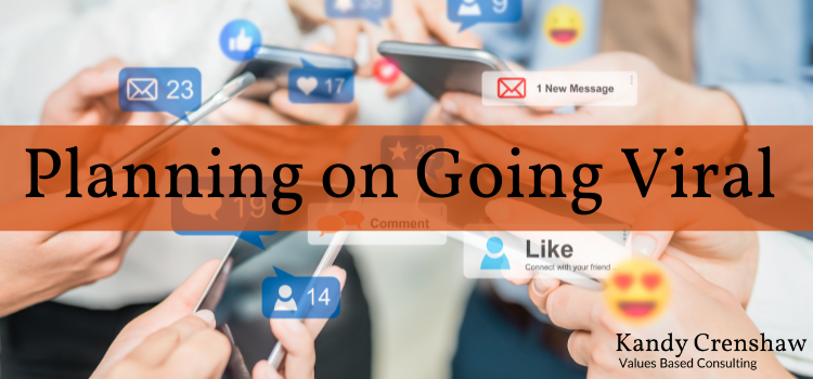 Planning on Going Viral - The tale of a Marketing Campaign - Kandy Crenshaw